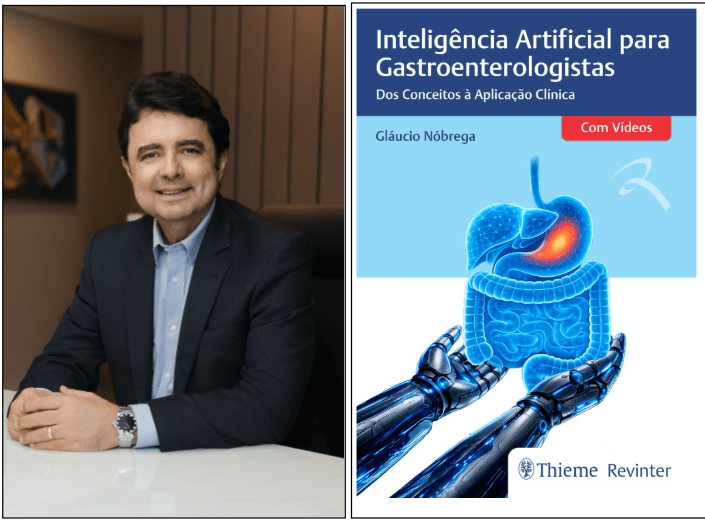 Referência nacional em inteligência artificial aplicada à saúde, Gláucio Nóbrega lança lança livro sobre inteligência artificial na gastroenterologia 